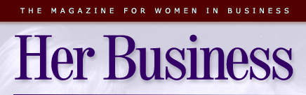 FOR WOMEN IN BUSINESS - Her Business